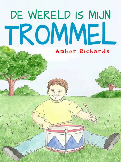 Title details for De wereld is mijn trommel by Amber Richards - Available